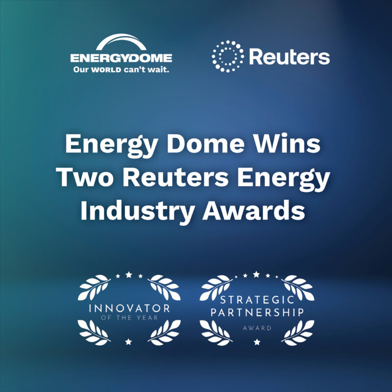 Energy Dome Wins Two Reuters Energy Industry Awards as Long-Duration Energy Storage Gains Global Momentum