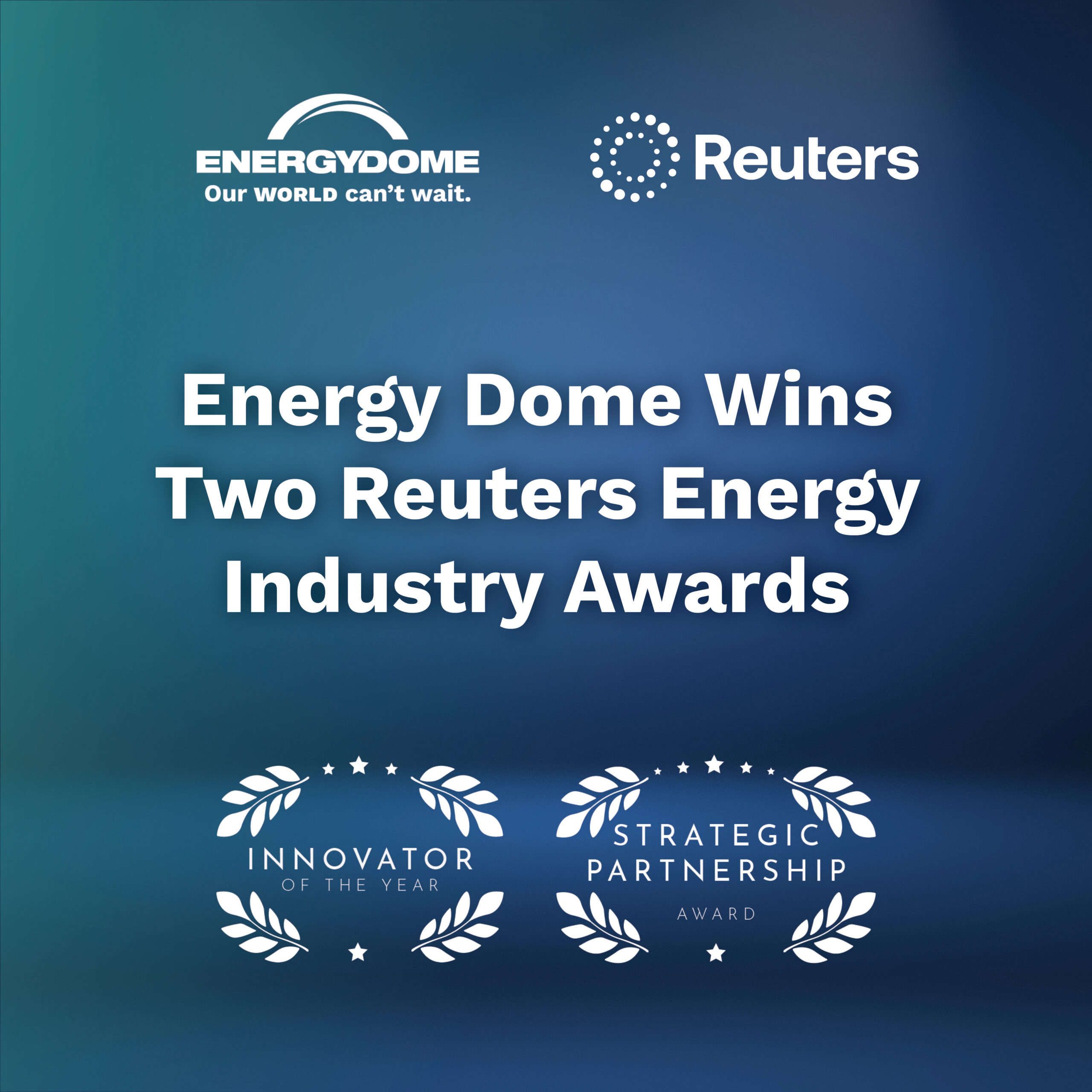 Energy Dome Wins Two Reuters Energy Industry Awards as Long-Duration Energy Storage Gains Global Momentum Featured Image